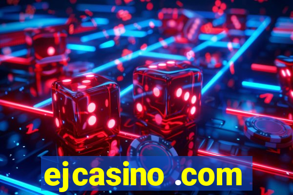 ejcasino .com